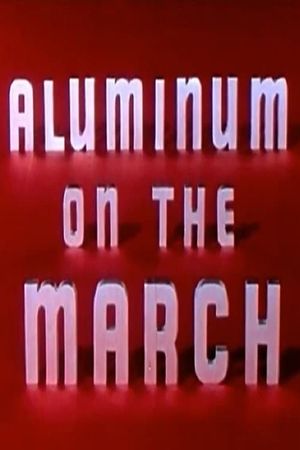 Aluminum on the March's poster
