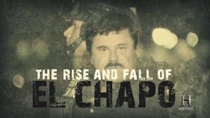 The Rise and Fall of El Chapo's poster
