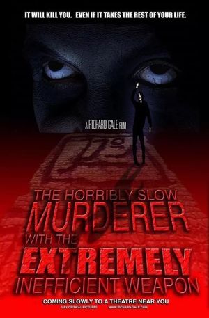 The Horribly Slow Murderer with the Extremely Inefficient Weapon's poster