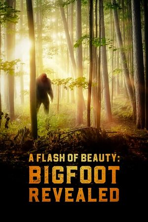 A Flash of Beauty: Bigfoot Revealed's poster