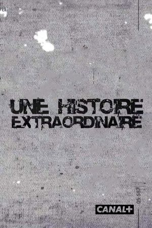 Une histoire extraordinaire's poster