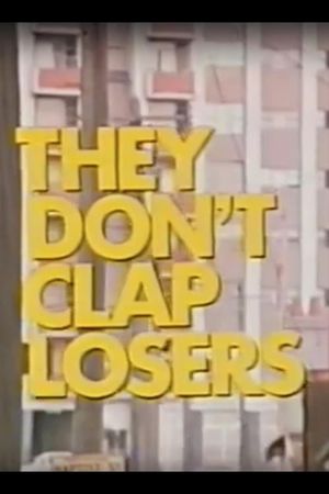 They Don't Clap Losers's poster image