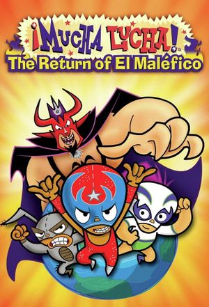 Mucha Lucha: The Return of El Malefico's poster