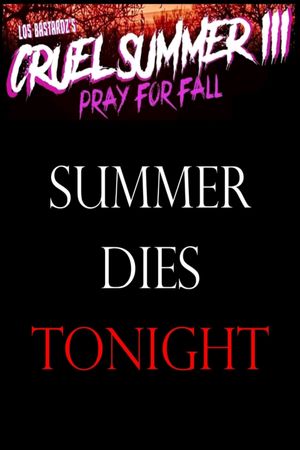 Cruel Summer III: Pray for Fall's poster