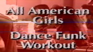 The All American Girls Dance Funk Workout's poster