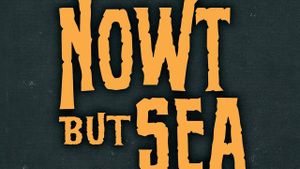 The Delightful Sausage: Nowt But Sea's poster