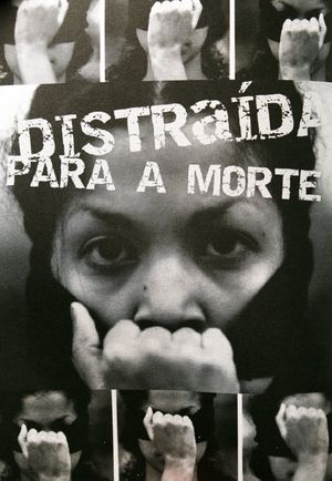 Distraída para a Morte's poster