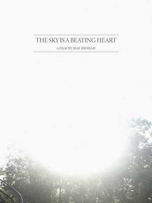 The Sky is a Beating Heart's poster