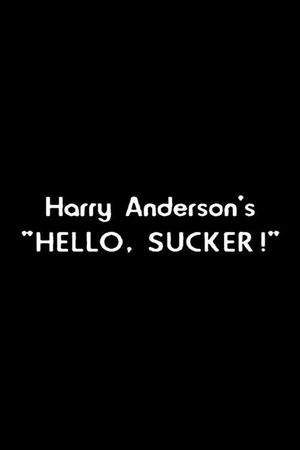 Harry Anderson's Hello Sucker's poster