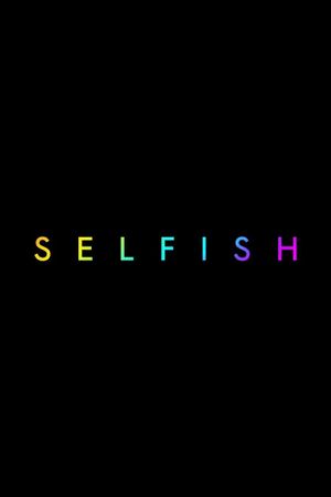 Selfish's poster