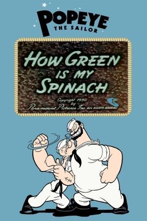 How Green Is My Spinach's poster