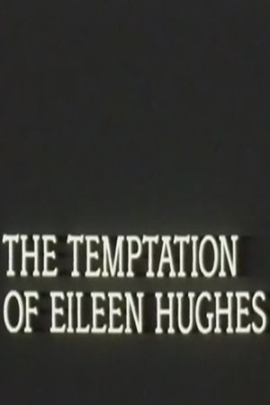 The Temptation of Eileen Hughes's poster image