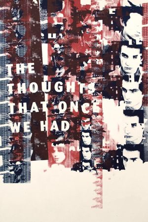The Thoughts That Once We Had's poster