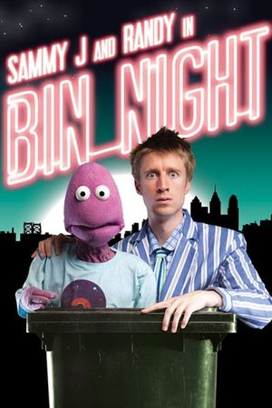 Sammy J & Randy in Bin Night's poster image