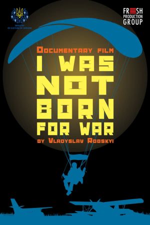 I Was Not Born for War's poster