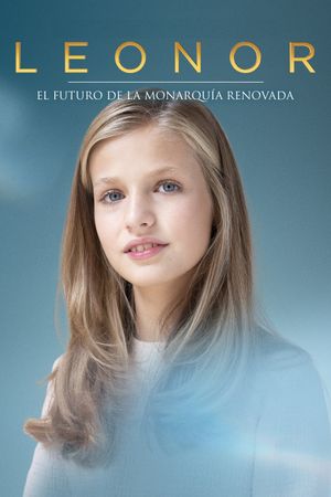 Leonor. El futuro de la monarquía renovada's poster image