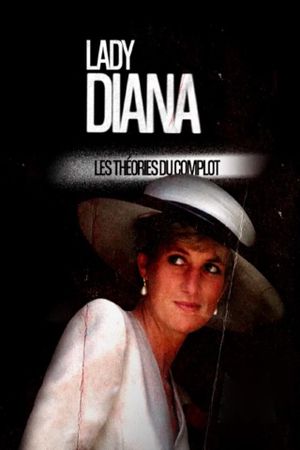 Lady Diana : les théories du complot's poster