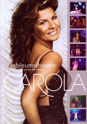 Carola: Jubileumsshowen's poster