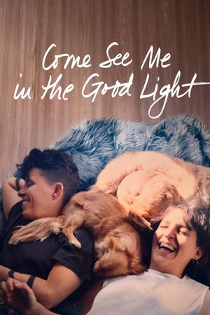 Come See Me in the Good Light's poster
