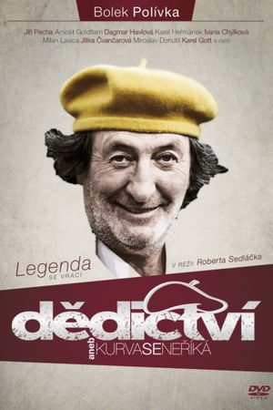Dedictví aneb Kurvaseneríká's poster