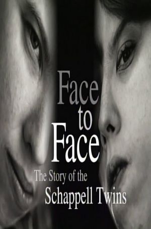 Face to Face: The Schappell Twins's poster