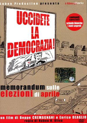 Uccidete la democrazia's poster image