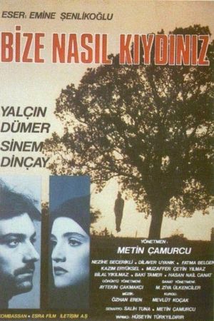 Bize Nasıl Kıydınız's poster
