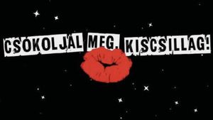 Csókoljál meg, Kiscsillag!'s poster