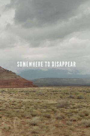 Somewhere to Disappear's poster