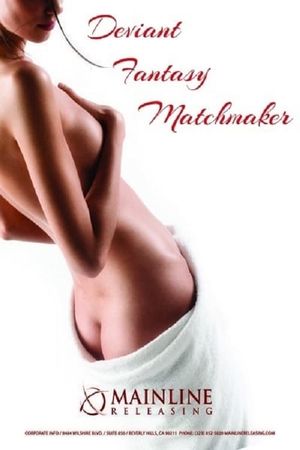 Deviant Fantasy Matchmaker's poster