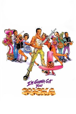 I'm Gonna Git You Sucka's poster