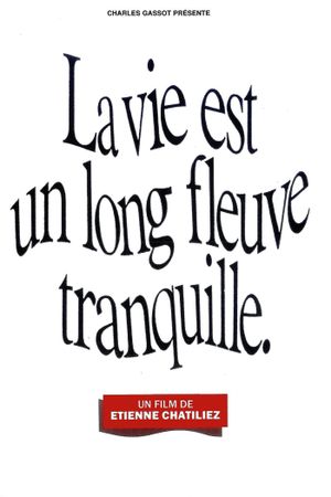 Life Is a Long Quiet River's poster