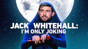 Jack Whitehall: I'm Only Joking's poster