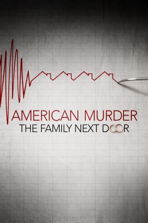 American Murder: The Family Next Door's poster image
