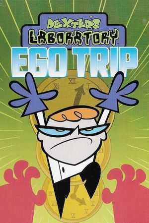 Dexter's Laboratory: Ego Trip's poster