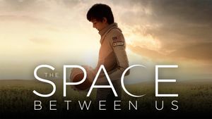 The Space Between Us's poster