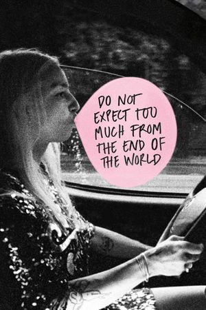 Do Not Expect Too Much from the End of the World's poster