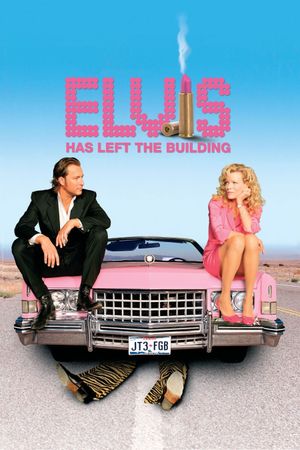 Elvis Has Left the Building's poster image