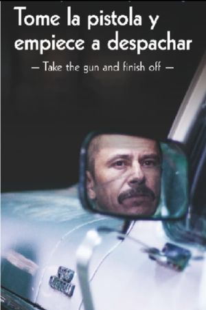 Tome la pistola y empiece a despachar's poster