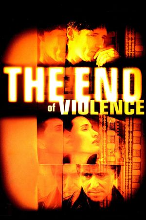 The End of Violence's poster