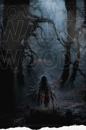 Something Walks in the Woods's poster