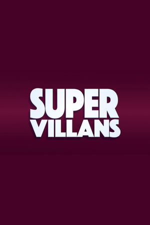 Super Villans's poster