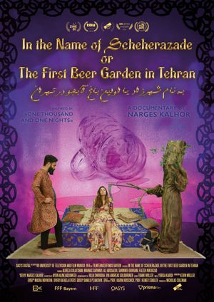 In the Name of Scheherazade or the First Beergarden in Tehran's poster