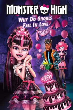 Monster High: Why Do Ghouls Fall in Love?'s poster