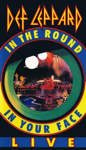 Def Leppard: Live - In The Round, In Your Face's poster