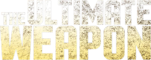 The Ultimate Weapon's poster