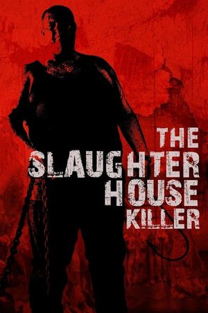 The Slaughterhouse Killer's poster