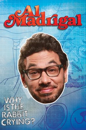 Al Madrigal: Why is the Rabbit Crying?'s poster