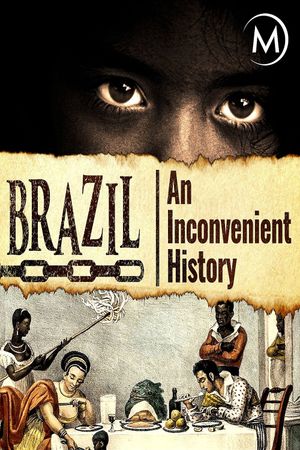 Brazil: An Inconvenient History's poster