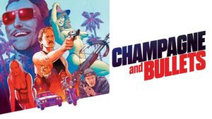 Champagne and Bullets's poster